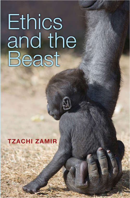 Book cover of Ethics and the Beast: A Speciesist Argument for Animal Liberation