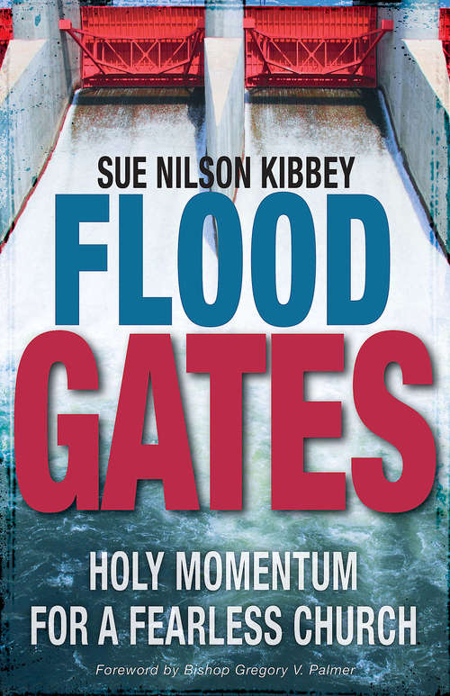 Book cover of Flood Gates: Holy Momentum for a Fearless Church