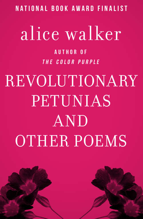 Revolutionary Petunias: And Other Poems