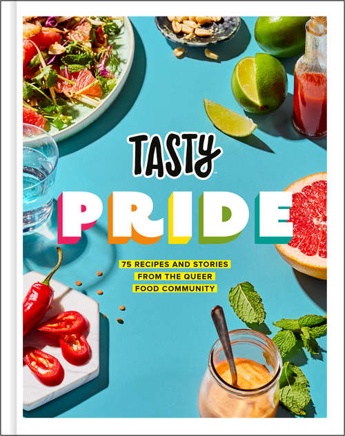 Book cover of Tasty Pride: 75 Recipes and Stories from the Queer Food Community