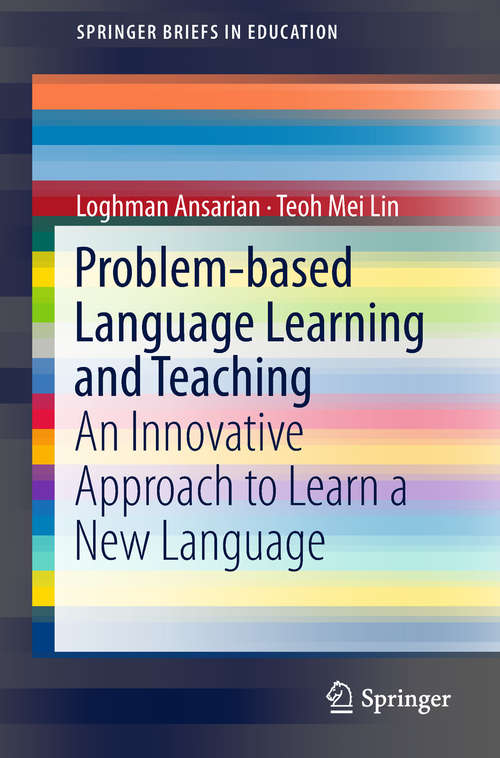Book cover of Problem-based Language Learning and Teaching: An Innovative Approach to Learn a New Language (SpringerBriefs in Education)