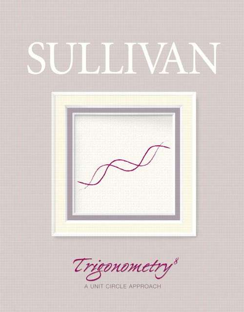 Book cover of Trigonometry: A Unit Circle Approach (8th Edition)