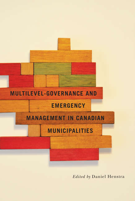 Book cover of Multilevel Governance and Emergency Management in Canadian Municipalities
