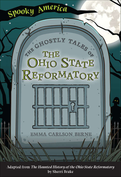Book cover of The Ghostly Tales of the Ohio State Reformatory (Spooky America)