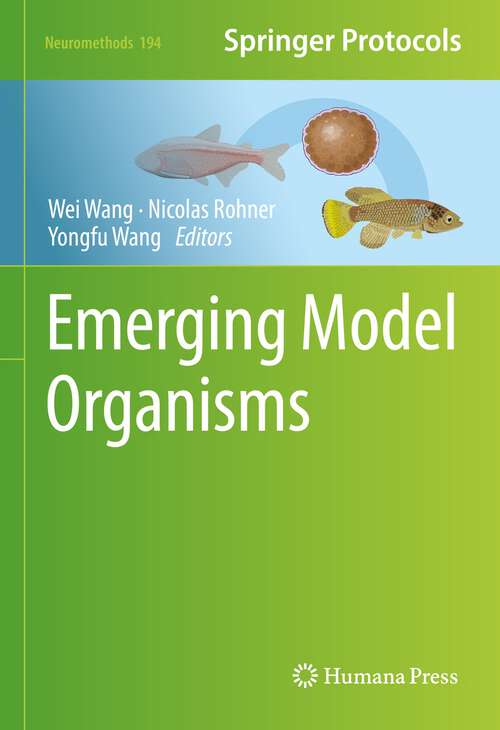 Book cover of Emerging Model Organisms (1st ed. 2023) (Neuromethods #194)