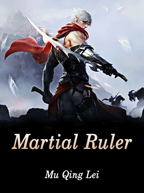 Martial Ruler: Volume 3 (Volume 3 #3)