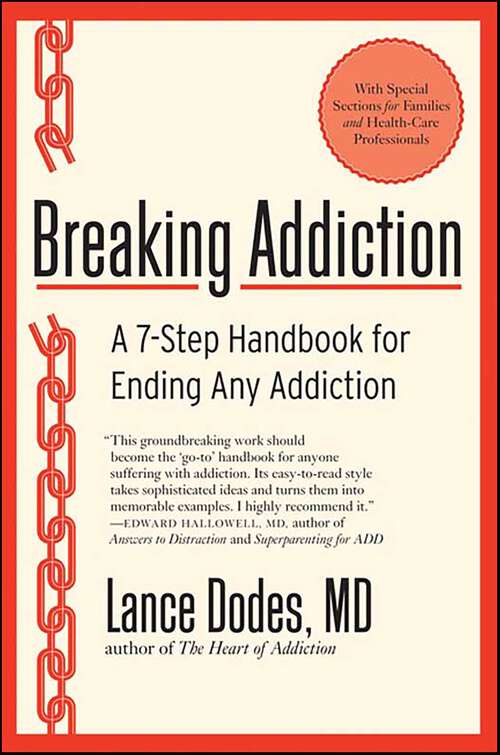 Book cover of Breaking Addiction: A 7-Step Handbook for Ending Any Addiction