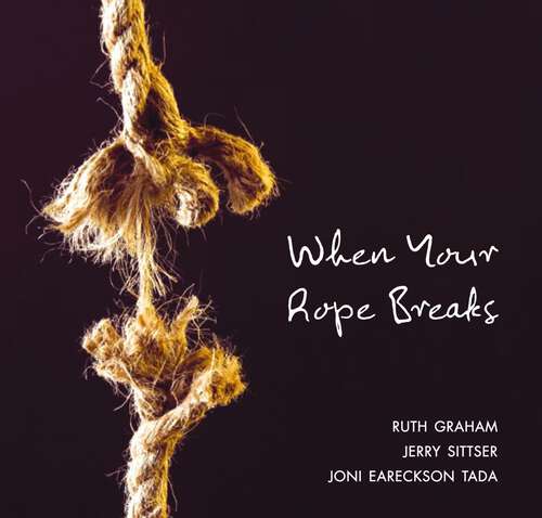 Book cover of When Your Rope Breaks