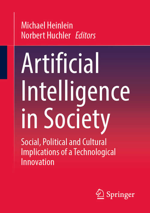 Book cover of Artificial Intelligence in Society: Social, Political and Cultural Implications of a Technological Innovation