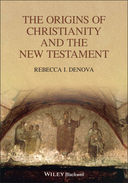 Book cover of The Origins of Christianity and the New Testament (Blackwell Ancient Religions)