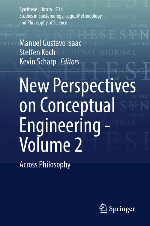 Book cover of New Perspectives on Conceptual Engineering - Volume 2: Across Philosophy (Synthese Library #514)