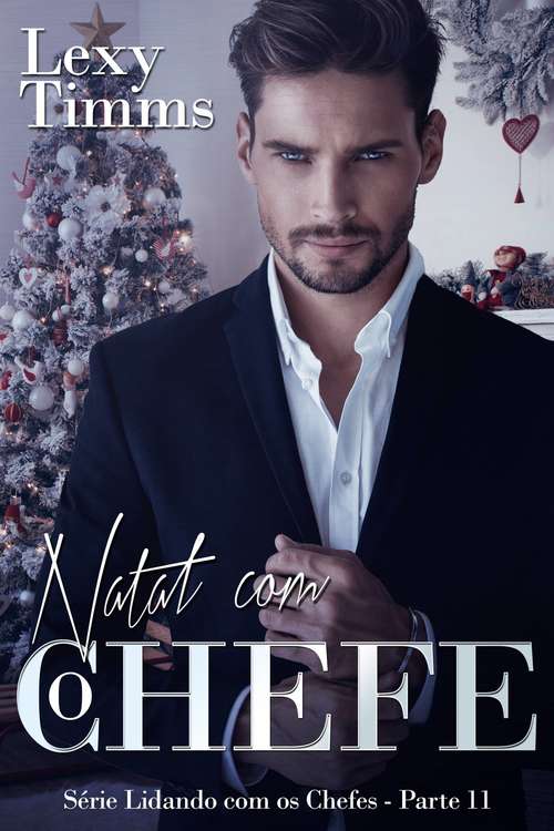 Book cover of Natal com o Chefe - Série Lidando com os Chefes - Parte 11