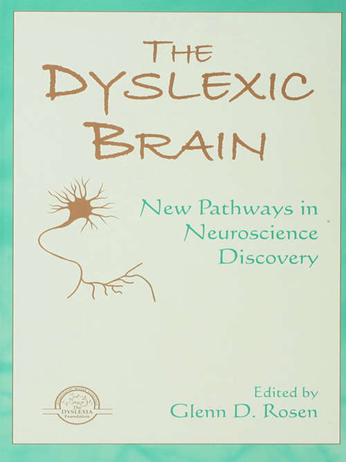 Book cover of The Dyslexic Brain: New Pathways in Neuroscience Discovery (Extraordinary Brain Series)