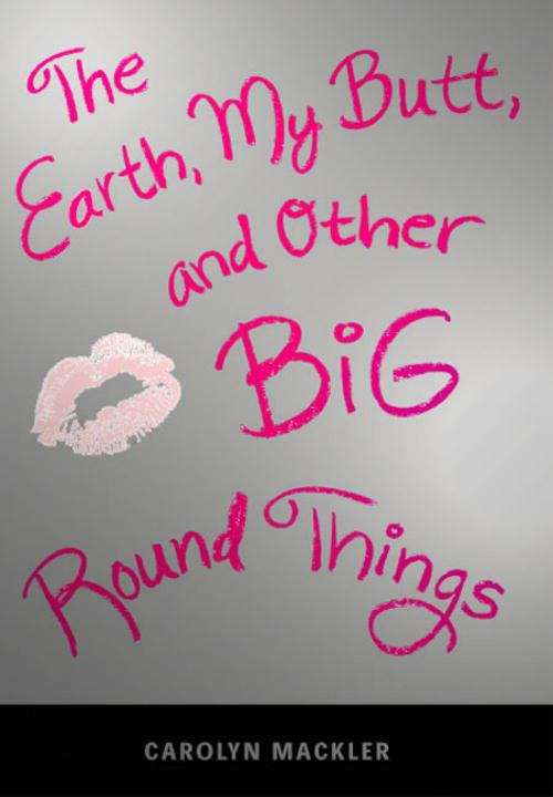 Book cover of The Earth, My Butt and Other Big Round Things