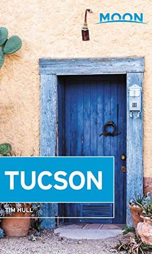 Book cover of Moon Tucson (Travel Guide)