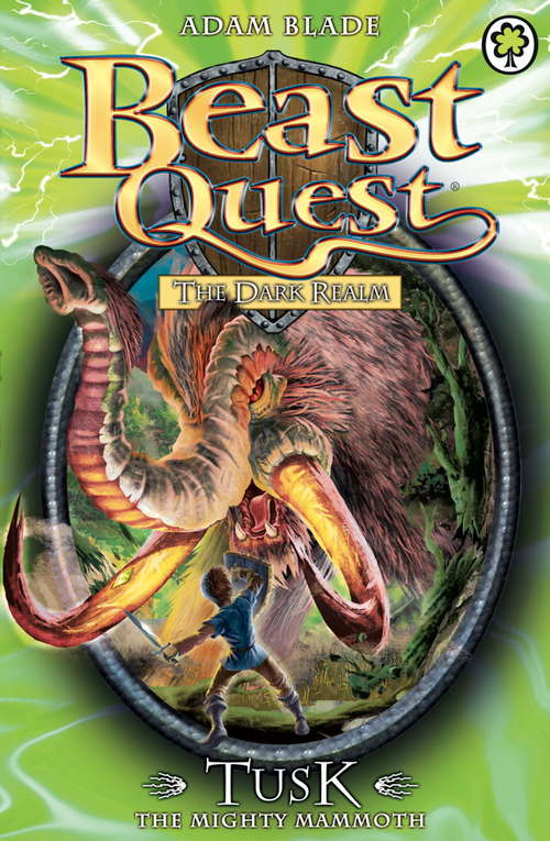 Book cover of Beast Quest: Tusk the Mighty Mammoth