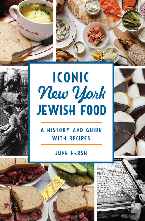 Book cover of Iconic New York Jewish Food: A History and Guide with Recipes (American Palate)