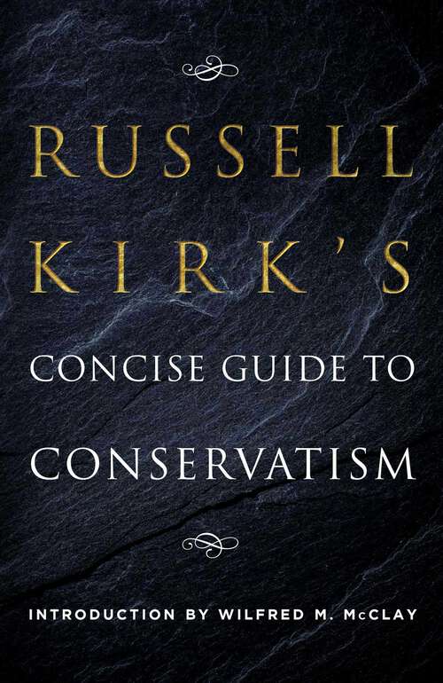 Book cover of Russell Kirk's Concise Guide to Conservatism