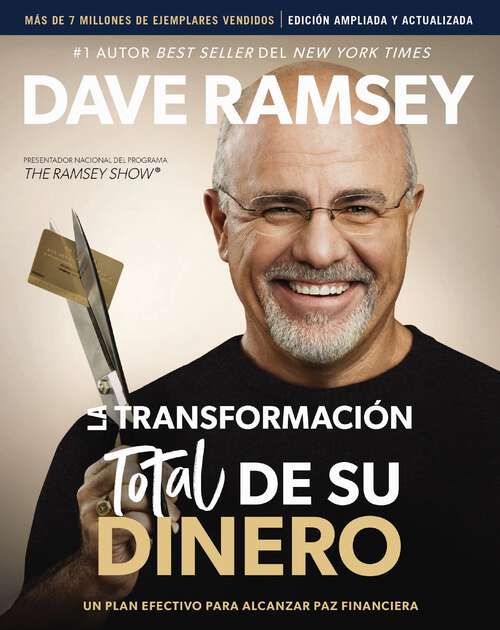 Book cover of La transformación total de su dinero Actualizada y Ampliada: Un plan efectivo para alcanzar paz financiera