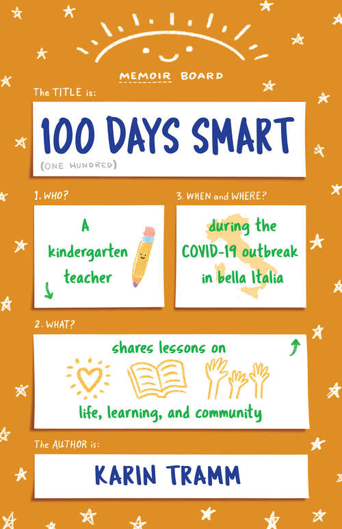 Book cover of 100 Days Smart: A kindergarten teacher shares lessons on life, learning, and community during the COVID-19 outbreak in bella Italia