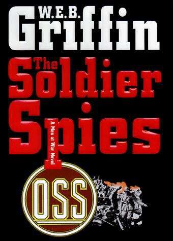 Book cover of The Soldier Spies (Men at War, Book 3)