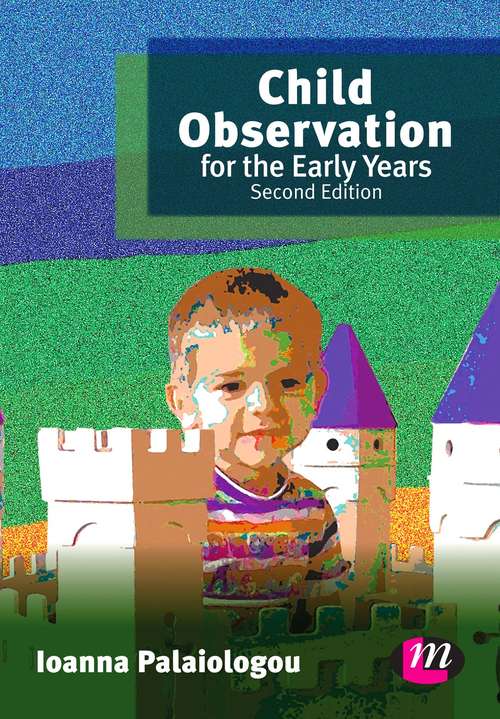 Child Observation for the Early Years: 9780857257451 (Early Childhood Studies Series)