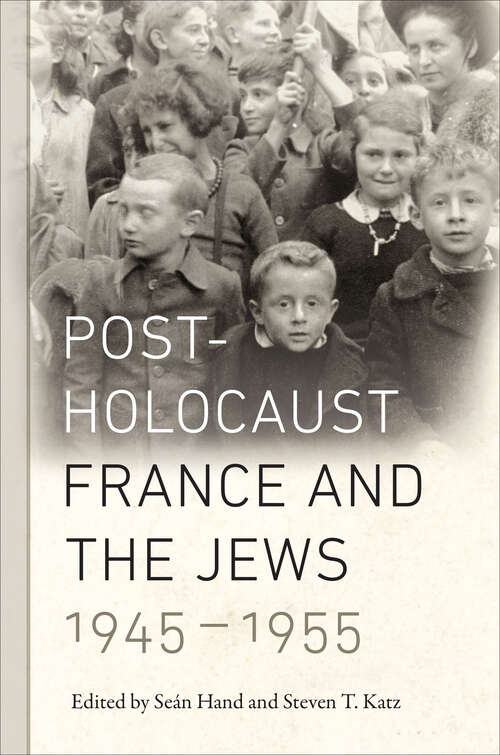 Book cover of Post-Holocaust France and the Jews, 1945-1955 (Elie Wiesel Center for Judaic Studies Series #2)