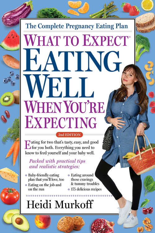 Book cover of What to Expect: Eating Well When You're Expecting (Second Edition) (What to Expect)