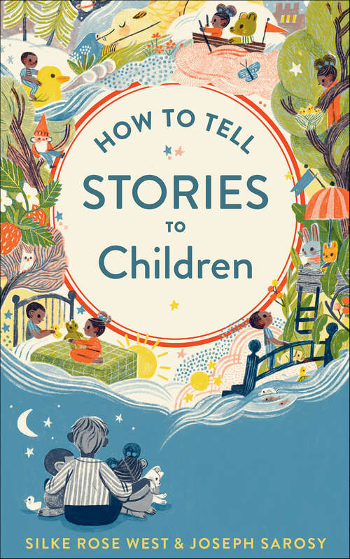Book cover of How to Tell Stories to Children: And Everyone Else Too