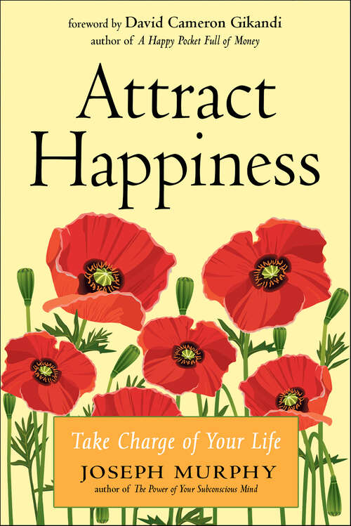 Book cover of Attract Happiness: Take Charge of Your LIfe