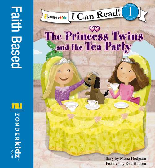 Book cover of The Princess Twins and the Tea Party: Level 1 (I Can Read!: Level 1)