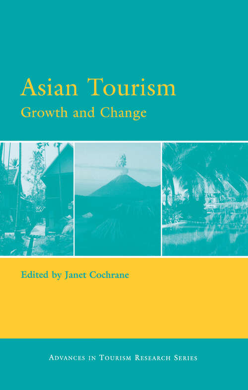 Asian Tourism: Growth And Change (Advances in Tourism Research)