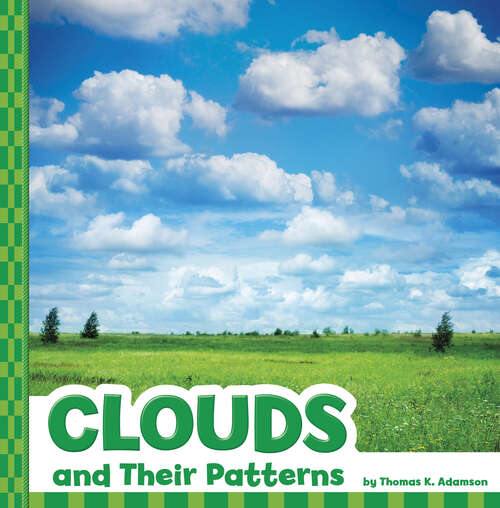 Book cover of Clouds and Their Patterns (Patterns In The Sky Ser.)