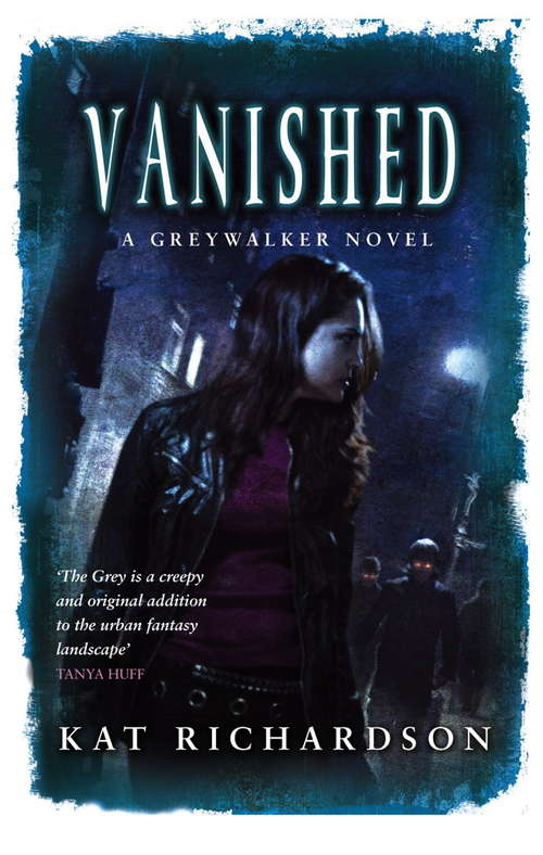 Vanished: Number 4 in series (Greywalker #4)
