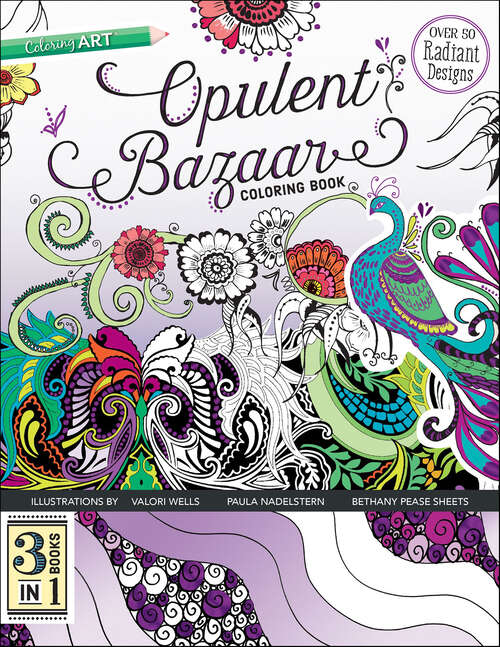 Book cover of Opulent Bazaar Coloring Book: 3 Books in 1