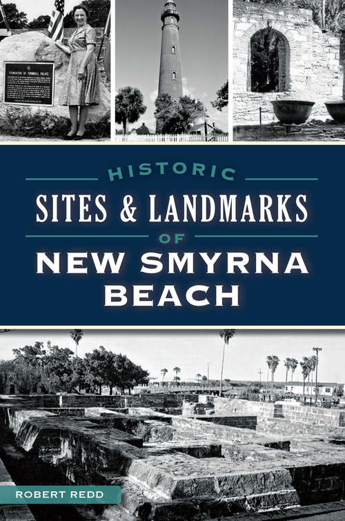 Historic Sites & Landmarks of New Smyrna Beach
