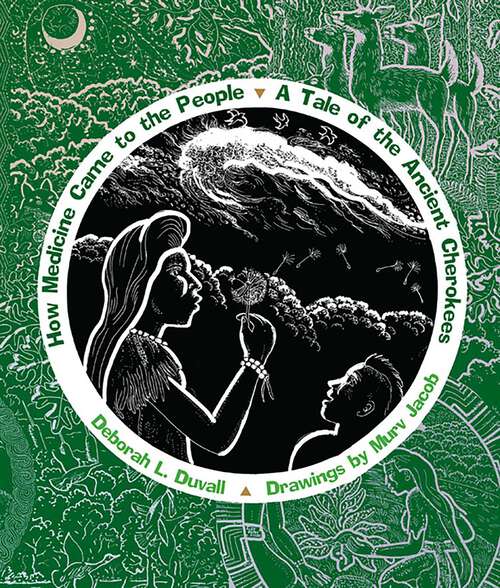 Book cover of How Medicine Came to the People: A Tale of the Ancient Cherokees (The Grandmother Stories)