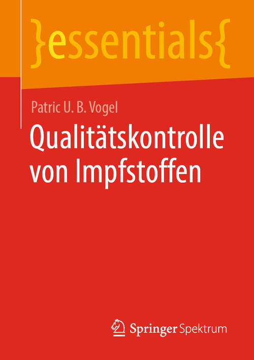 Book cover of Qualitätskontrolle von Impfstoffen (1. Aufl. 2020) (essentials)