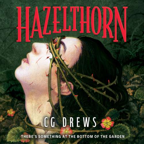 Book cover of Hazelthorn: Gorgeously gothic horror and queer dark romance from the NYT bestselling author of Don't Let the Forest In