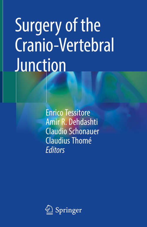 Book cover of Surgery of the Cranio-Vertebral Junction (1st ed. 2020)