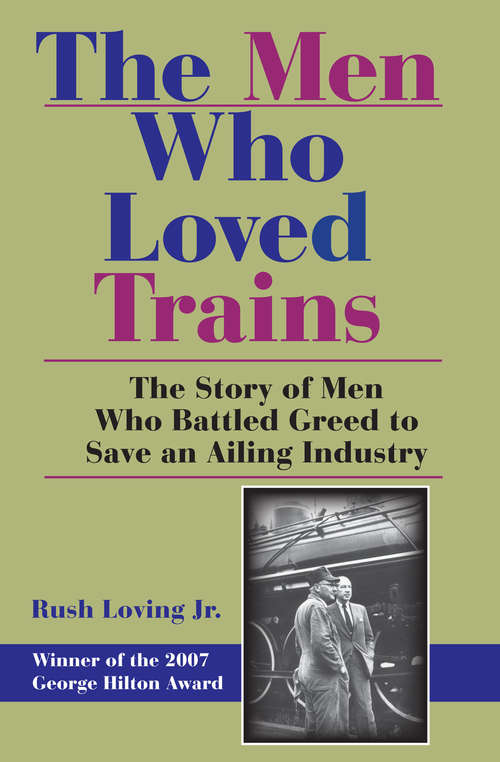 Book cover of The Men Who Loved Trains