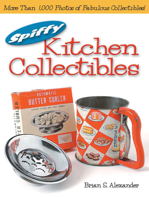 Book cover of Spiffy Kitchen Collectibles