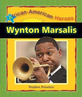 Book cover of Wynton Marsalis (African-American Heroes)