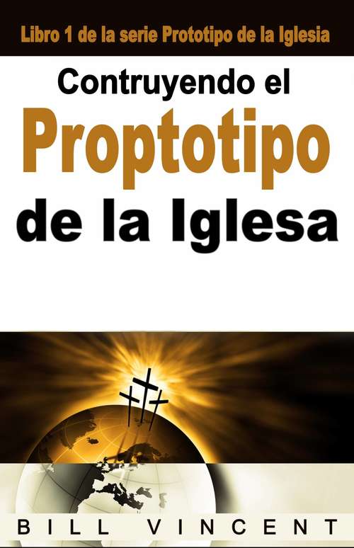 Book cover of Contruyendo el Proptotipo de la Iglesa