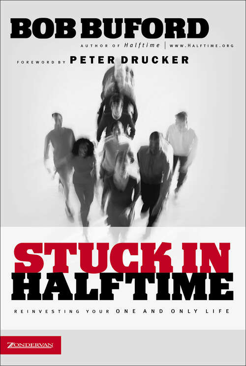 Book cover of Stuck in Halftime: Reinvesting Your One and Only Life