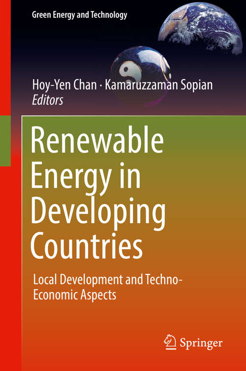 Renewable Energy in Developing Countries: Local Development And Techno-economic (Green Energy and Technology)