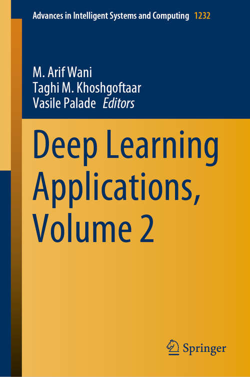 Deep Learning Applications, Volume 2 (Advances in Intelligent Systems and Computing #1232)