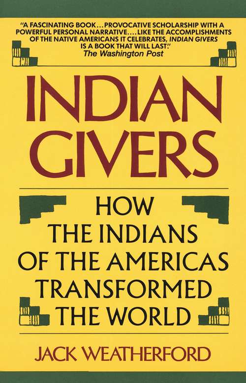 Book cover of Indian Givers: How the Indians of the Americas Transformed the World