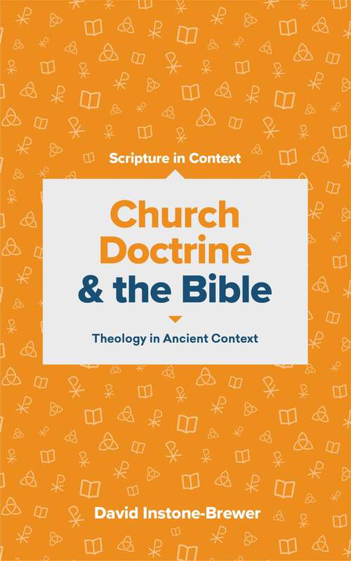 Book cover of Church Doctrine and the Bible: Theology in Ancient Context (Scripture in Context Series)