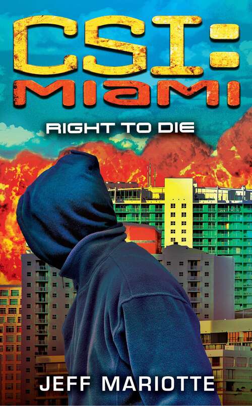 Right to Die: Miami) (CSI: Miami #8)